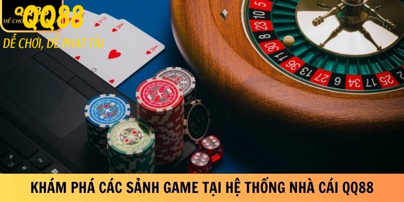 Link Vào QQ88 Mới Nhất - Cập Nhật Đường Link Chính Thức 4 Khám phá các sảnh game đặc biệt tại hệ thống nhà cái QQ88